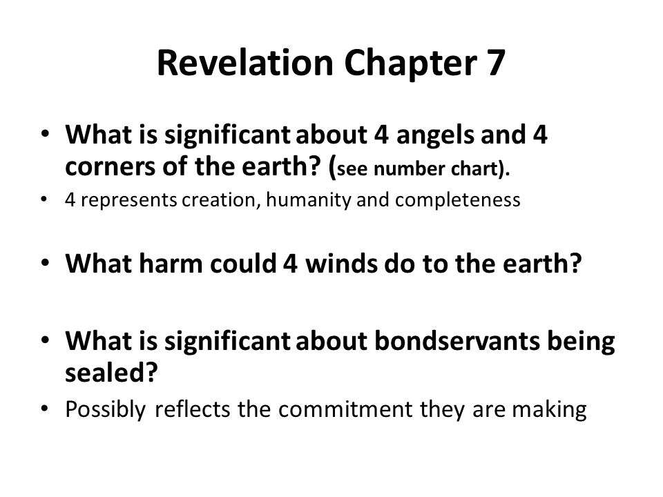 Revelation Chapter 7 What is significant about 4 angels and 4 corners of the earth (see number chart).