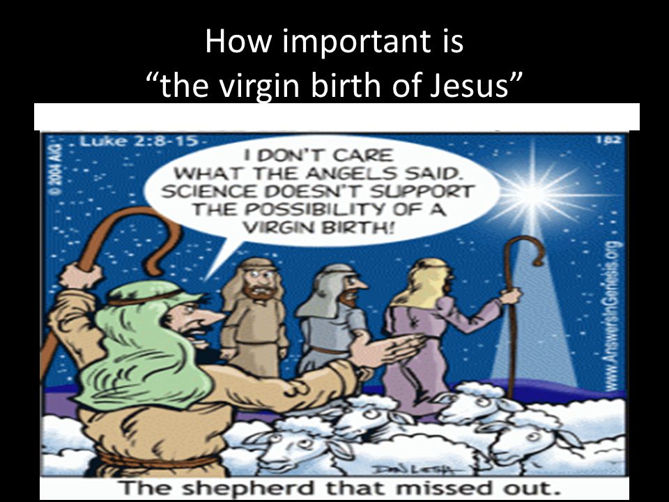 How important is the virgin birth of Jesus