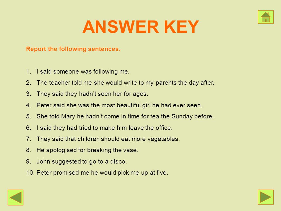 ANSWER KEY Report the following sentences.