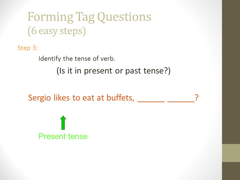 Forming Tag Questions (6 easy steps)