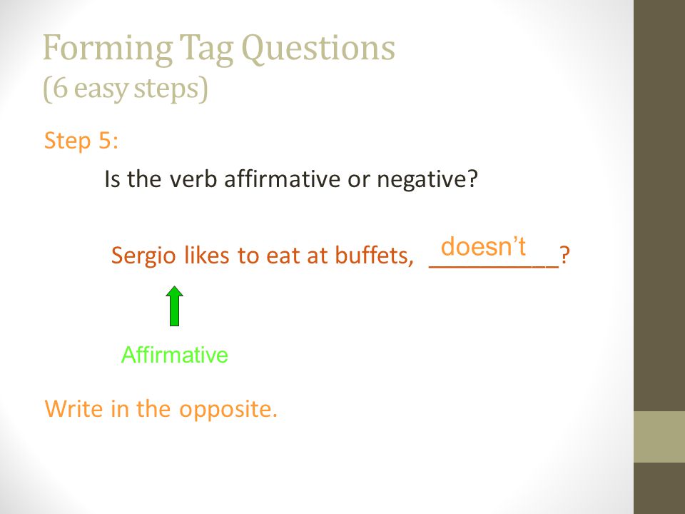 Forming Tag Questions (6 easy steps)