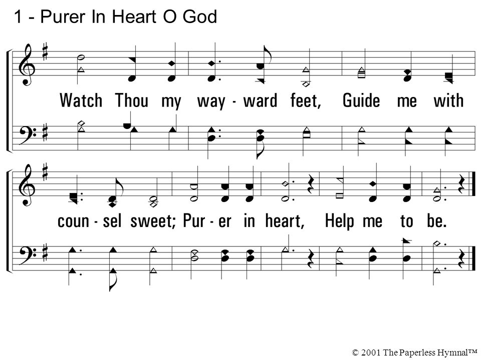 1 - Purer In Heart O God © 2001 The Paperless Hymnal™