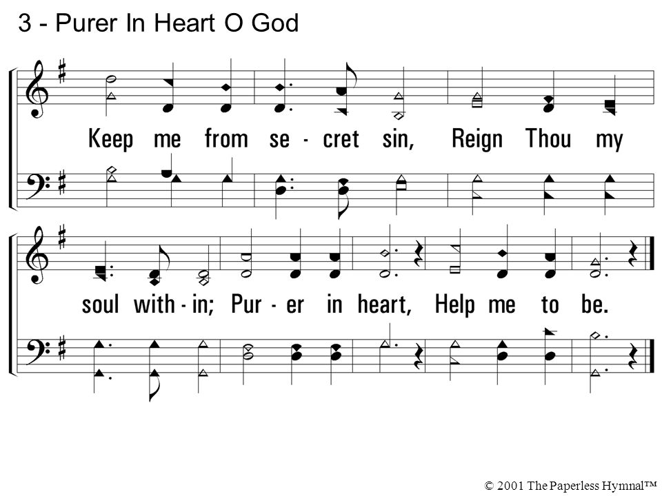 3 - Purer In Heart O God © 2001 The Paperless Hymnal™