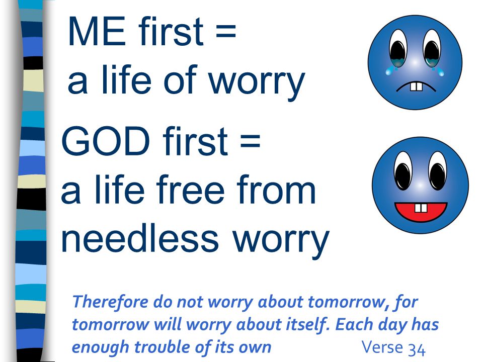 ME first = a life of worry