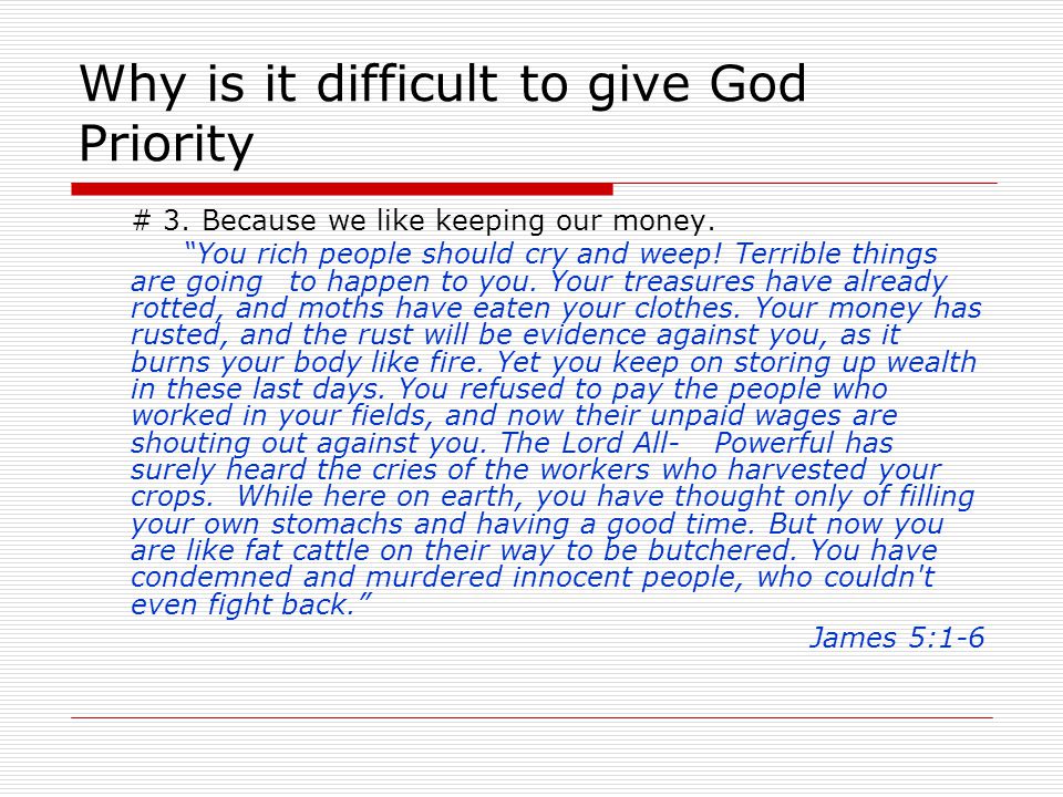 Why is it difficult to give God Priority