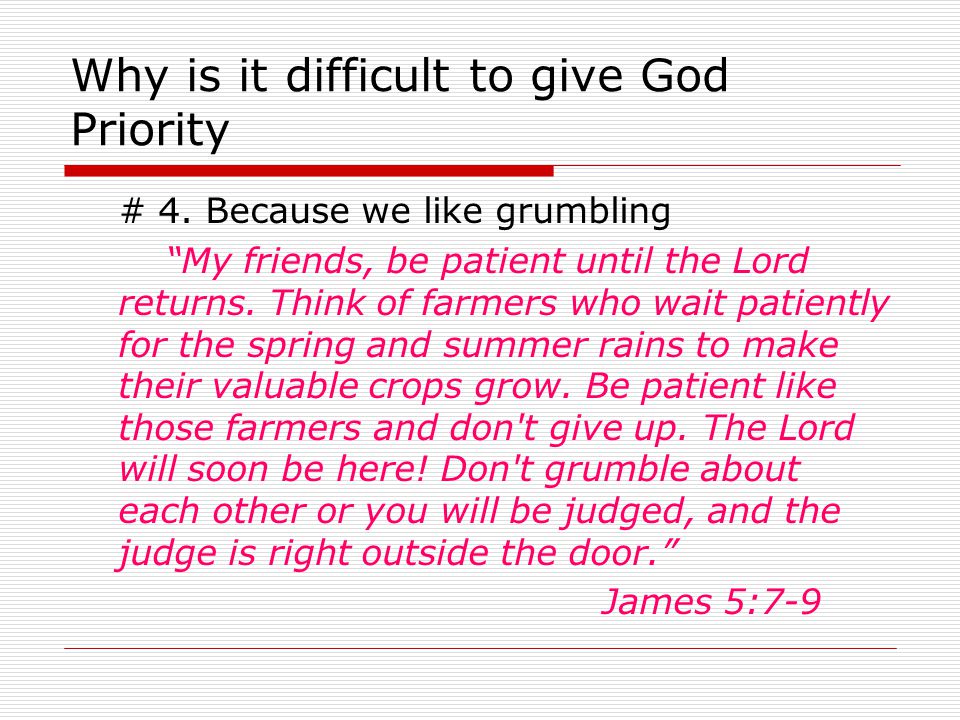 Why is it difficult to give God Priority
