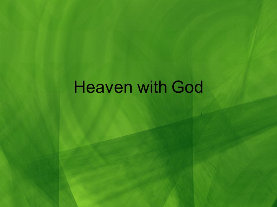 Heaven with God