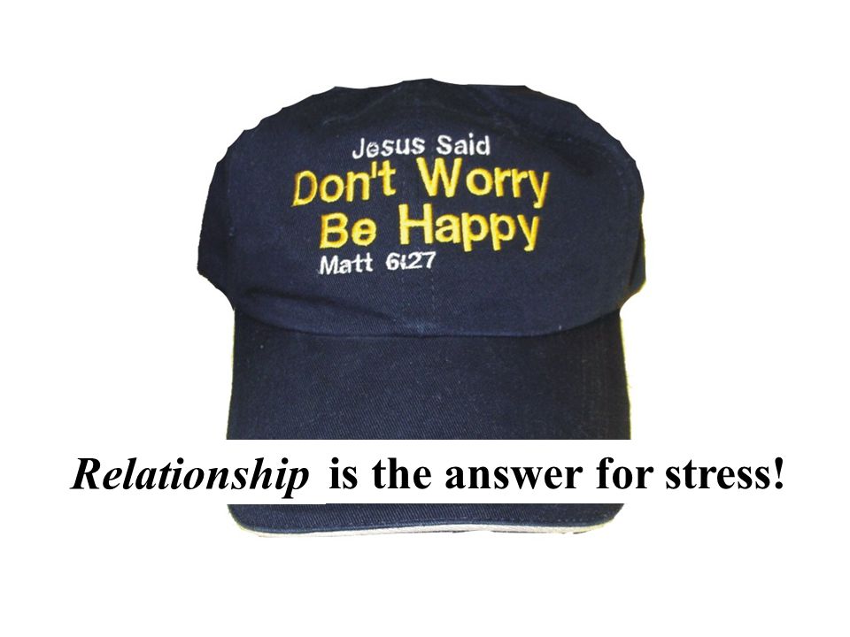 ___________ is the answer for stress!
