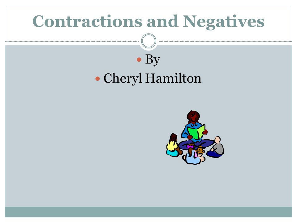 Contractions and Negatives