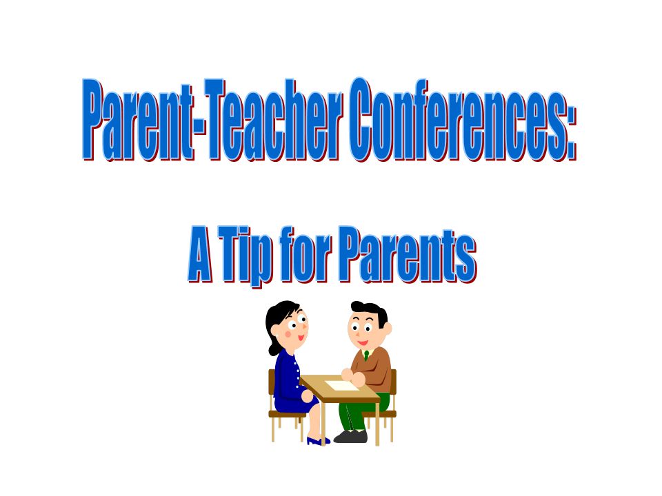 Parent-Teacher Conferences: