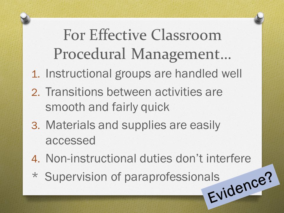 For Effective Classroom Procedural Management…