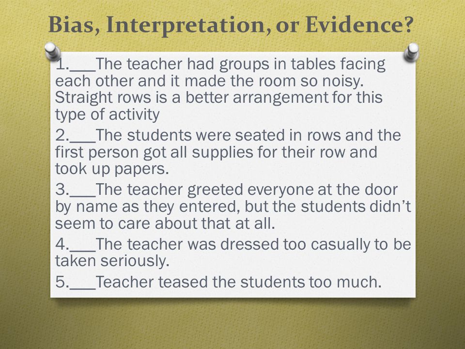 Bias, Interpretation, or Evidence