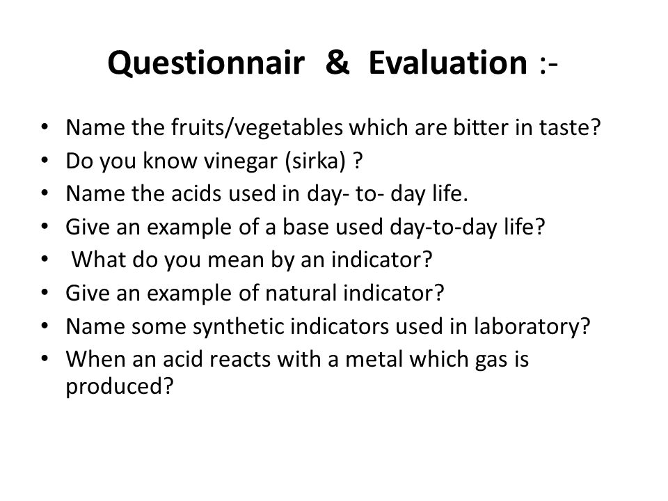 Questionnair & Evaluation :-
