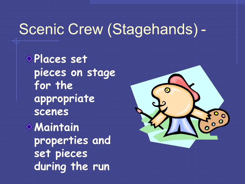 Scenic Crew (Stagehands) -