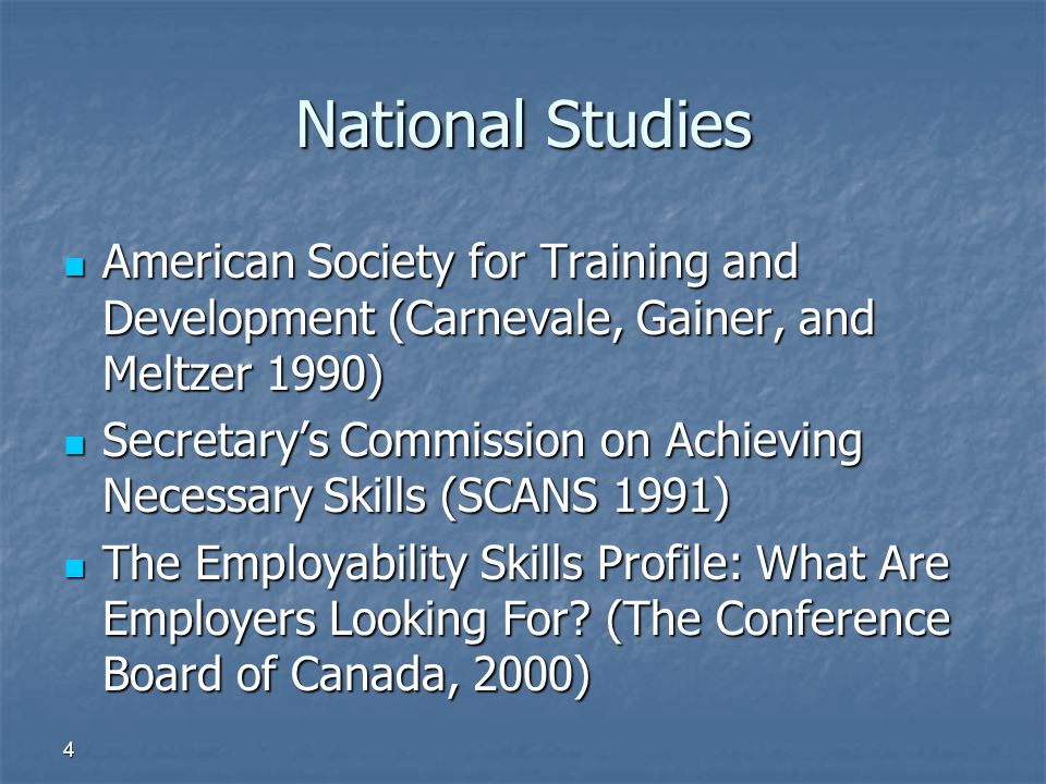 National Studies American Society for Training and Development (Carnevale, Gainer, and Meltzer 1990)