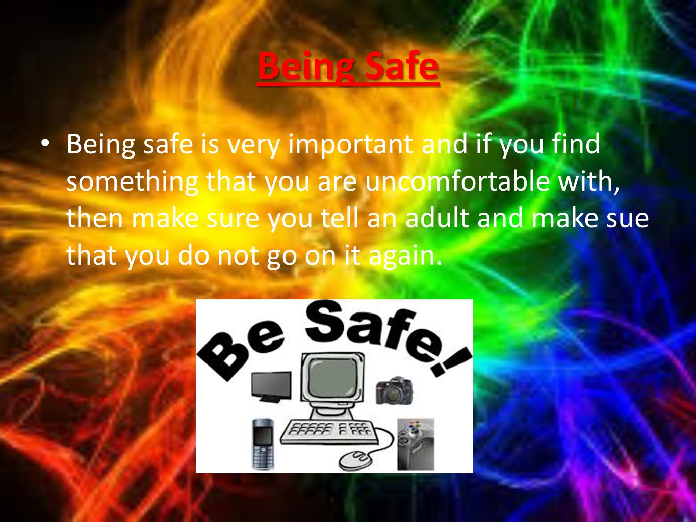 Being Safe