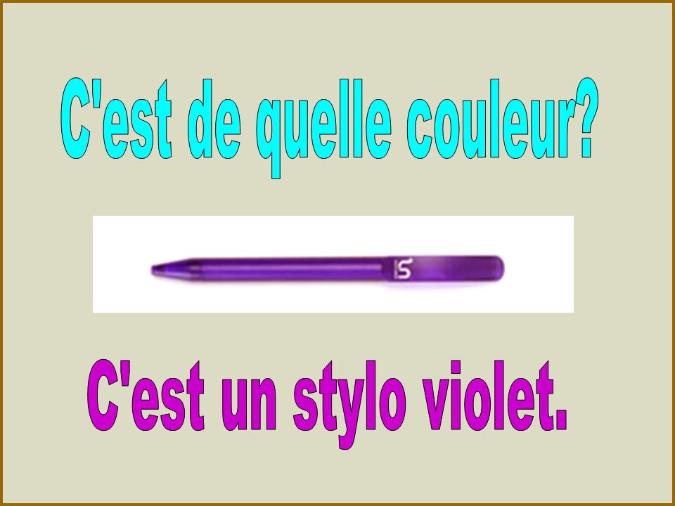 C est de quelle couleur C est un stylo violet.