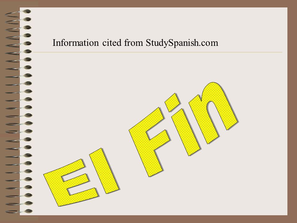 Information cited from StudySpanish.com