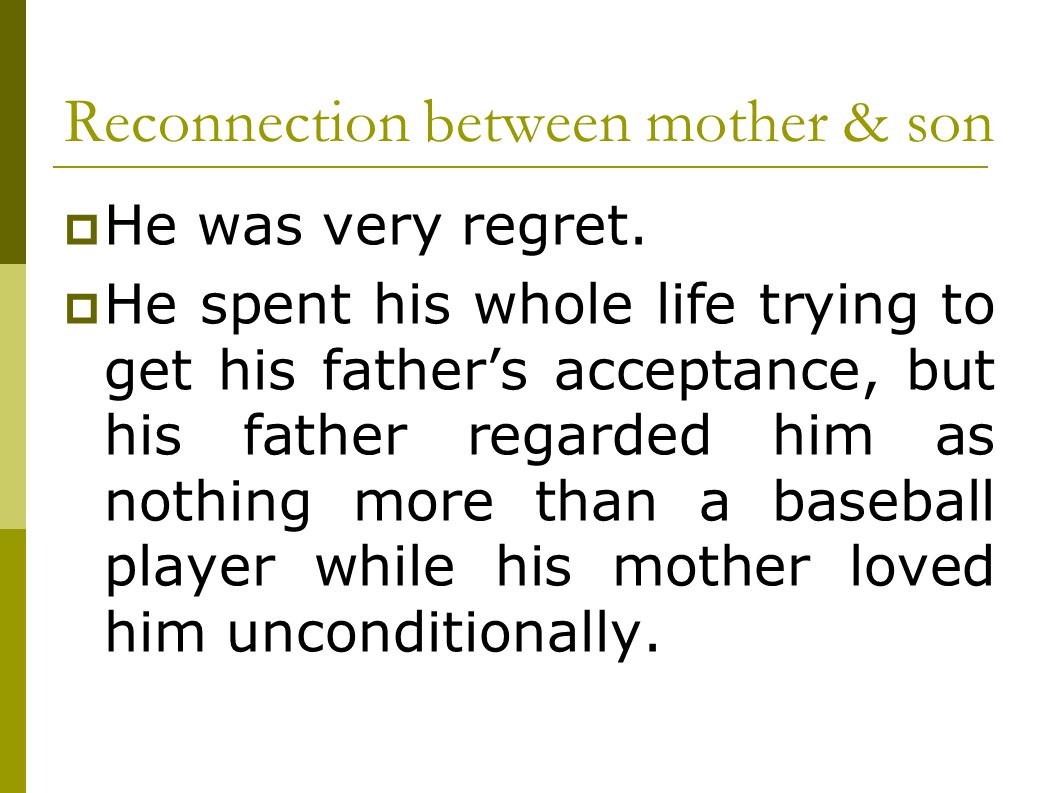 Reconnection between mother & son