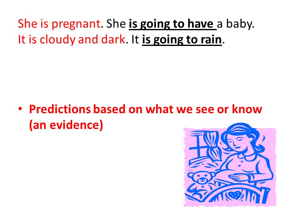 She is pregnant. She is going to have a baby. It is cloudy and dark