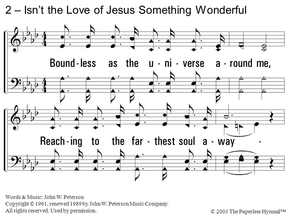 2 – Isn’t the Love of Jesus Something Wonderful