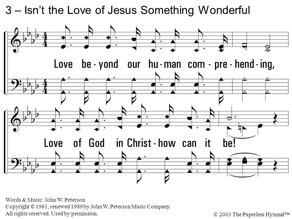 3 – Isn’t the Love of Jesus Something Wonderful
