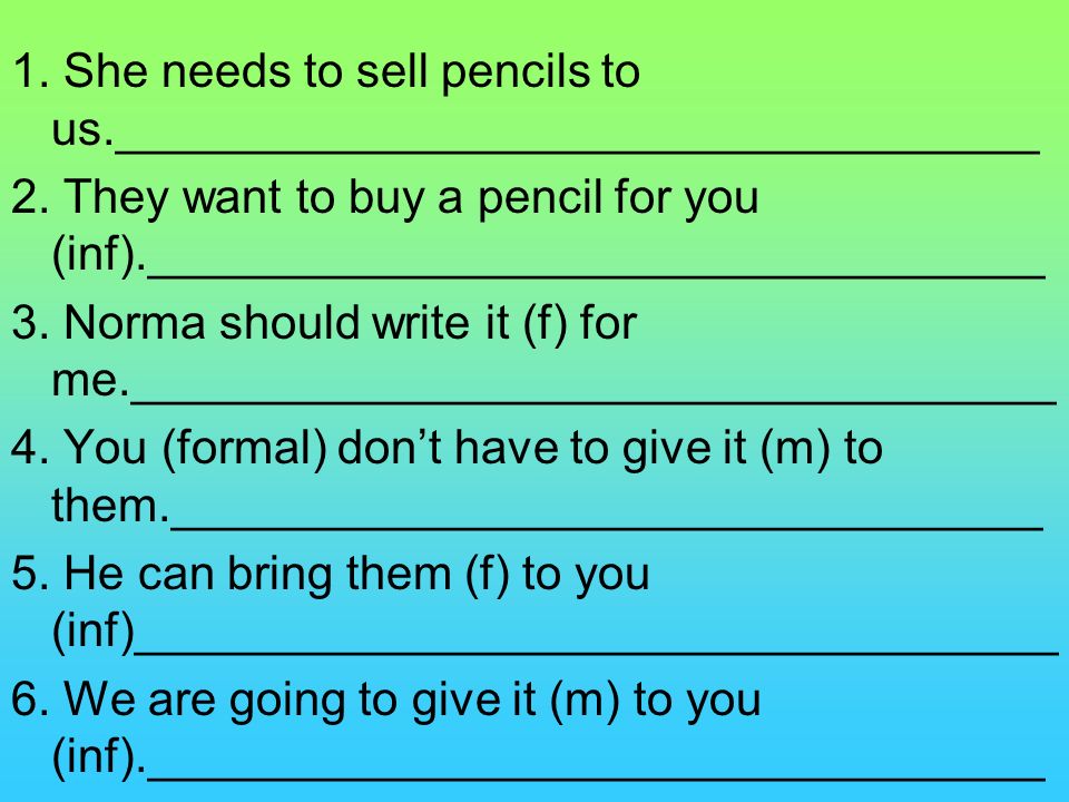 1. She needs to sell pencils to us