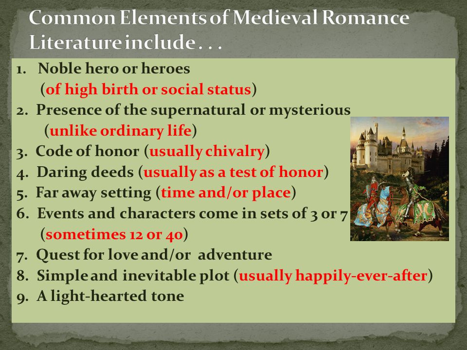 Common Elements of Medieval Romance Literature include . . .