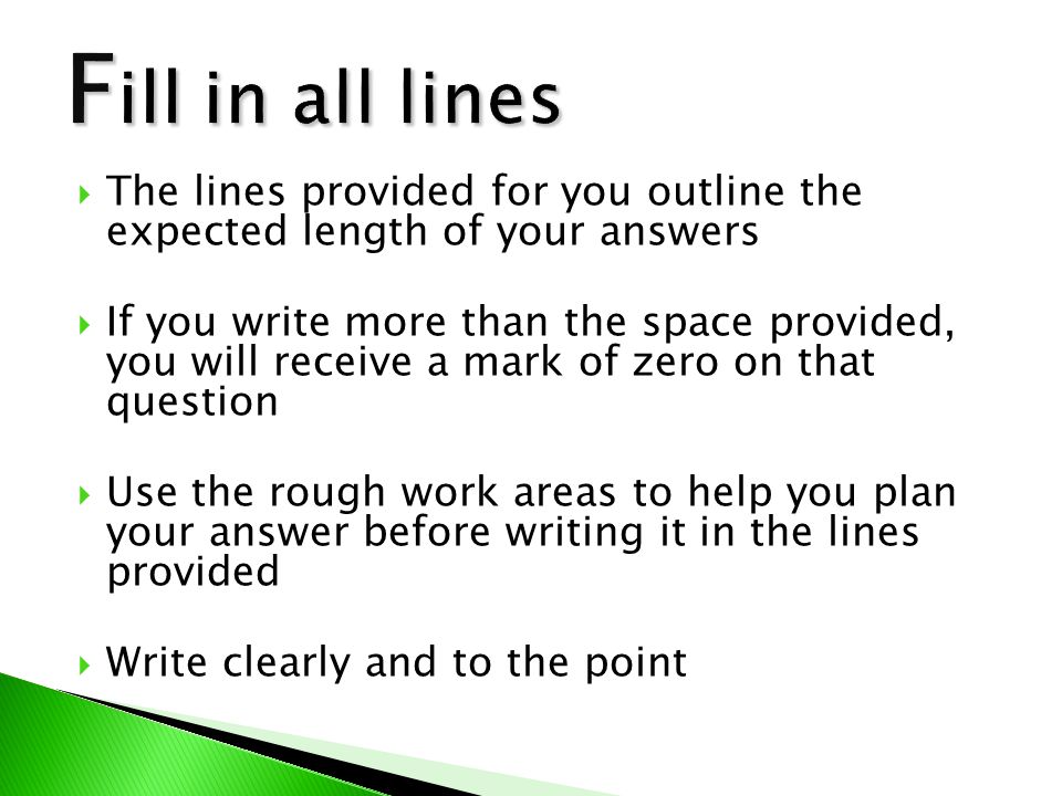 Fill in all lines The lines provided for you outline the expected length of your answers.