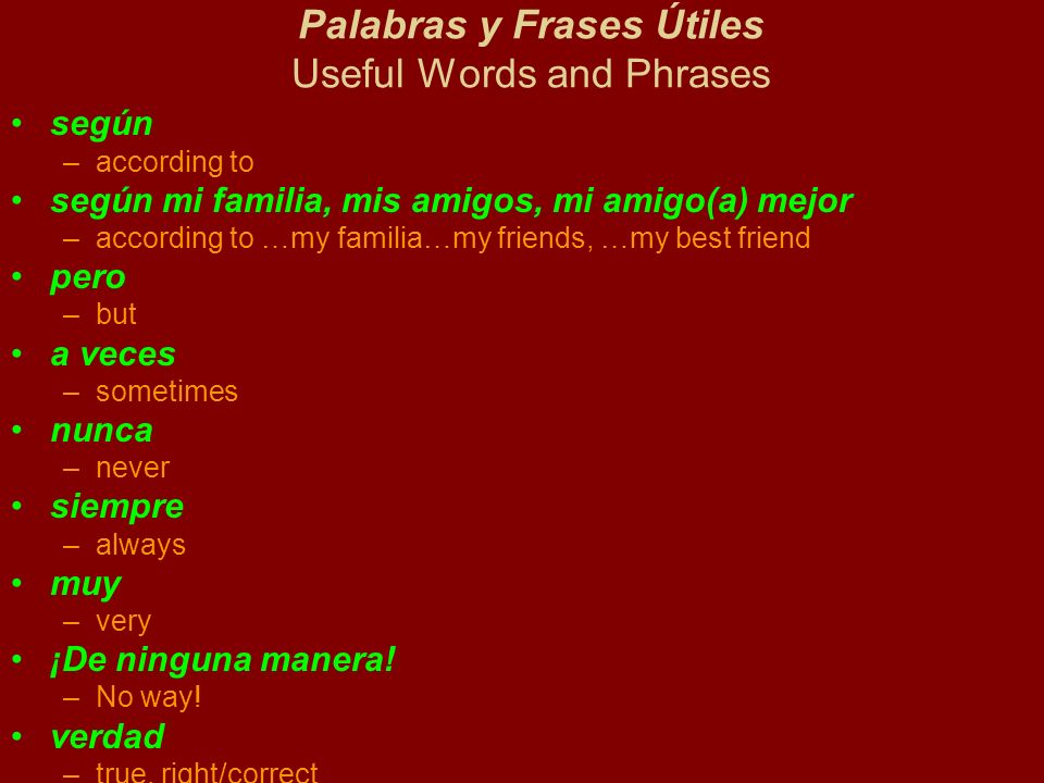 Palabras y Frases Útiles Useful Words and Phrases