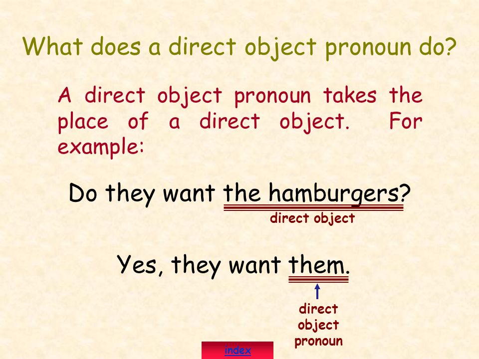 What does a direct object pronoun do