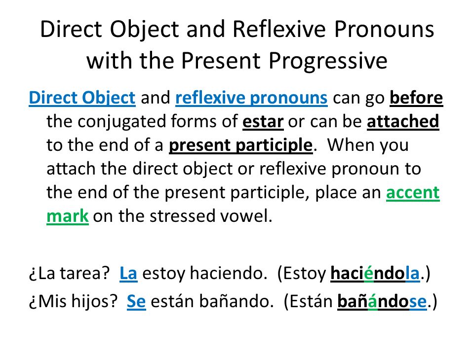 Direct Object and Reflexive Pronouns with the Present Progressive