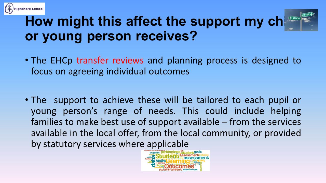 How might this affect the support my child or young person receives
