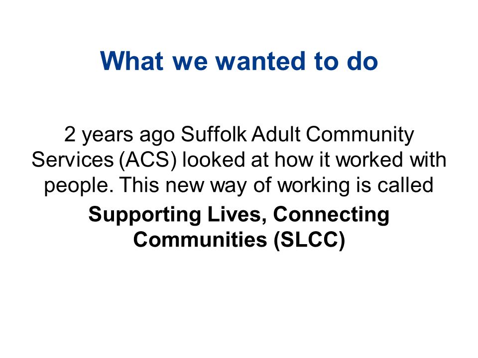Supporting Lives, Connecting Communities (SLCC)