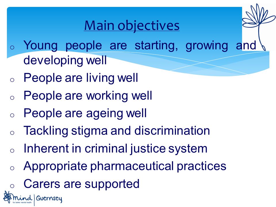Main objectives Young people are starting, growing and developing well