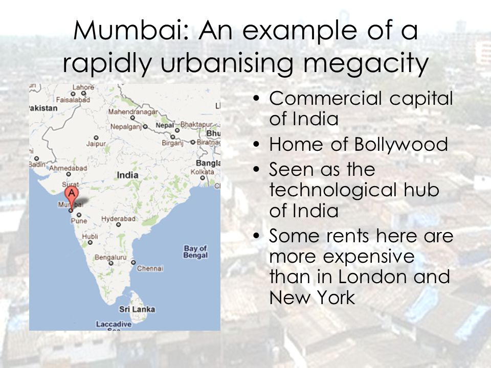 Mumbai: An example of a rapidly urbanising megacity