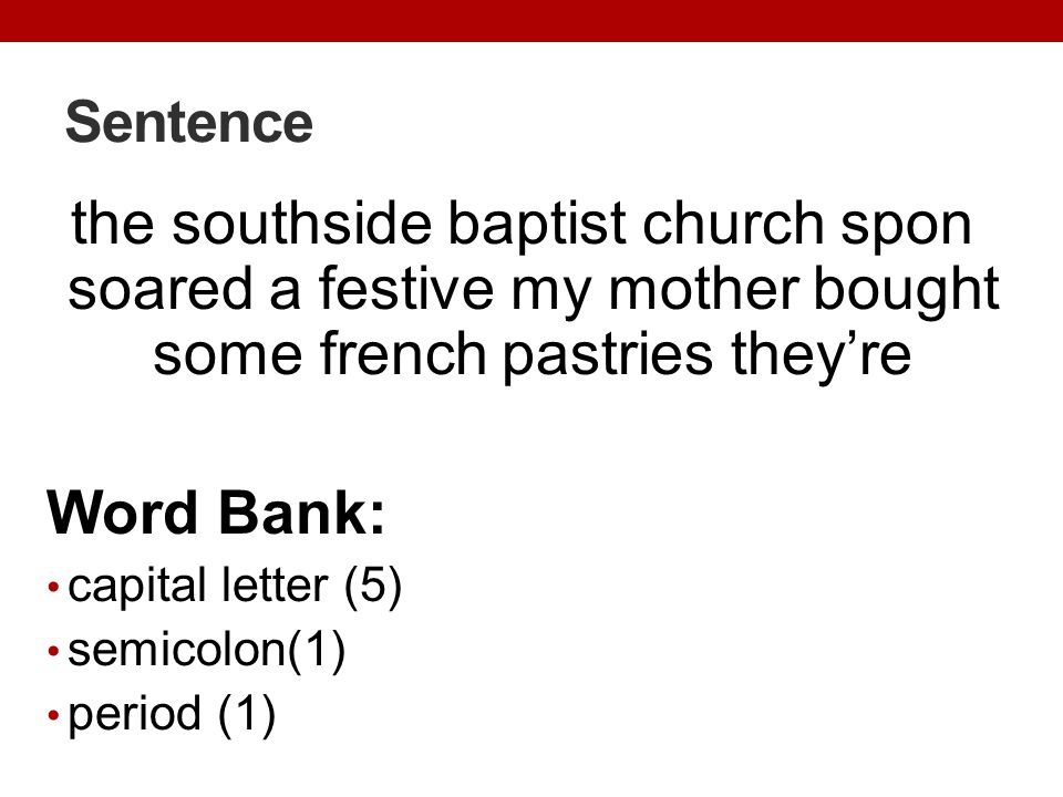 Sentence the southside baptist church spon soared a festive my mother bought some french pastries they’re.