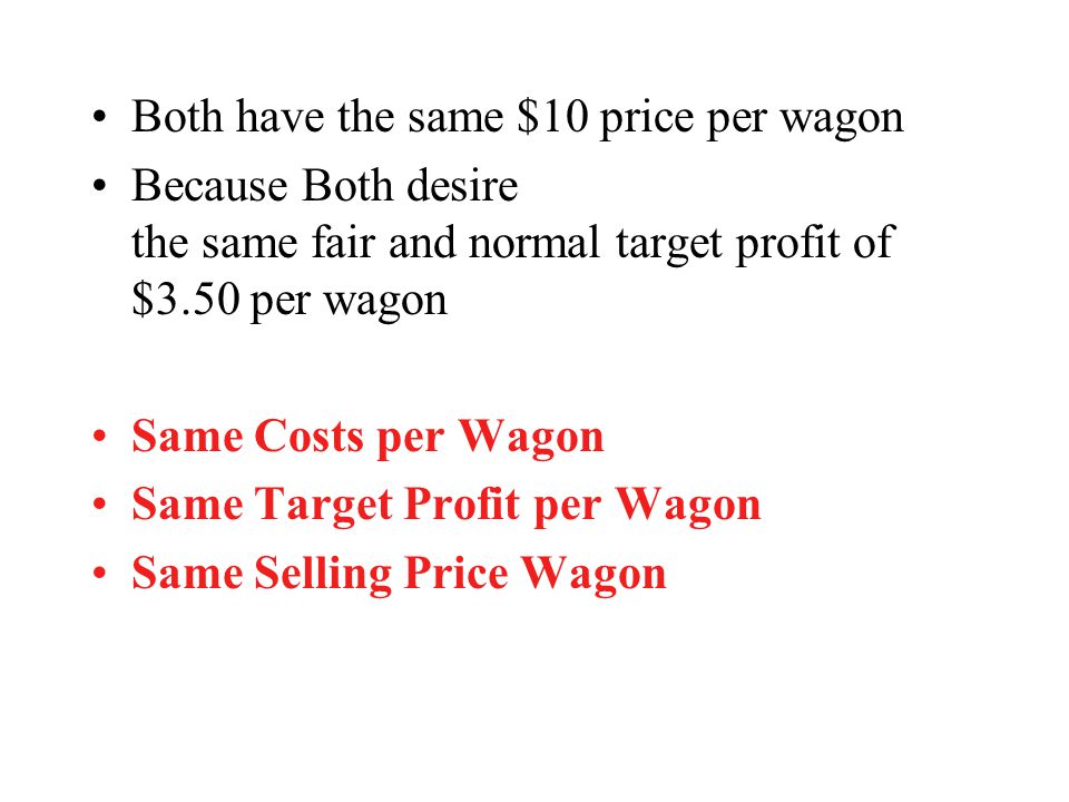 Both have the same $10 price per wagon
