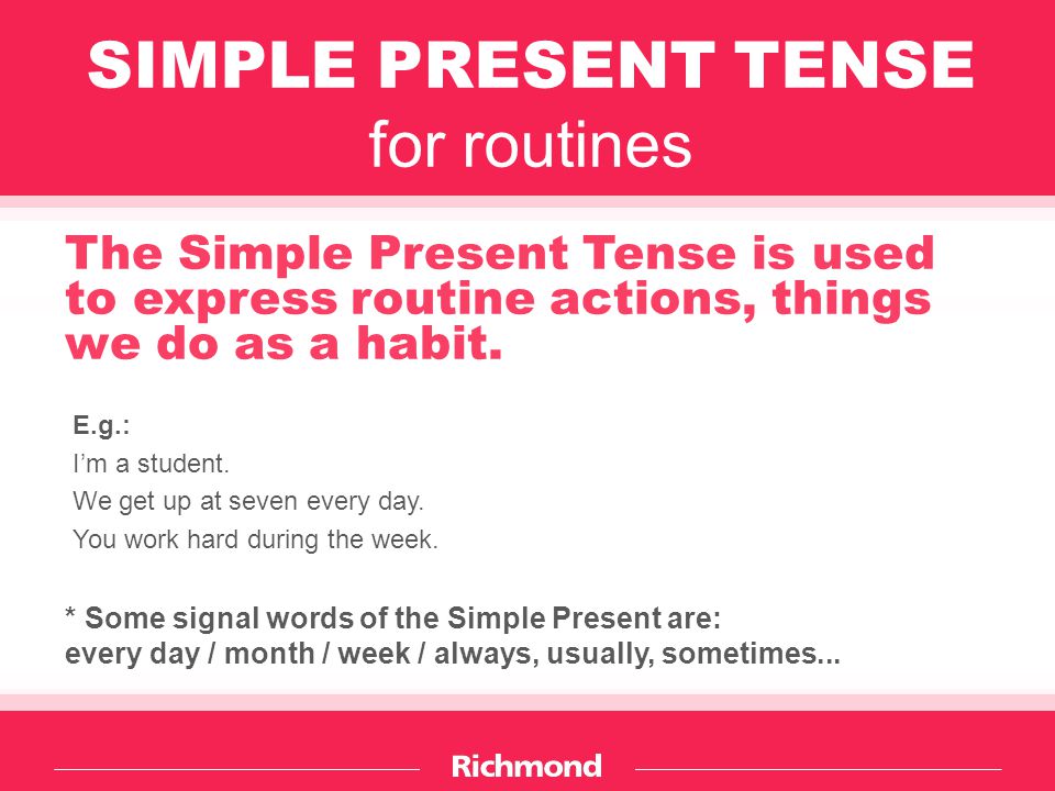 SIMPLE PRESENT TENSE for routines