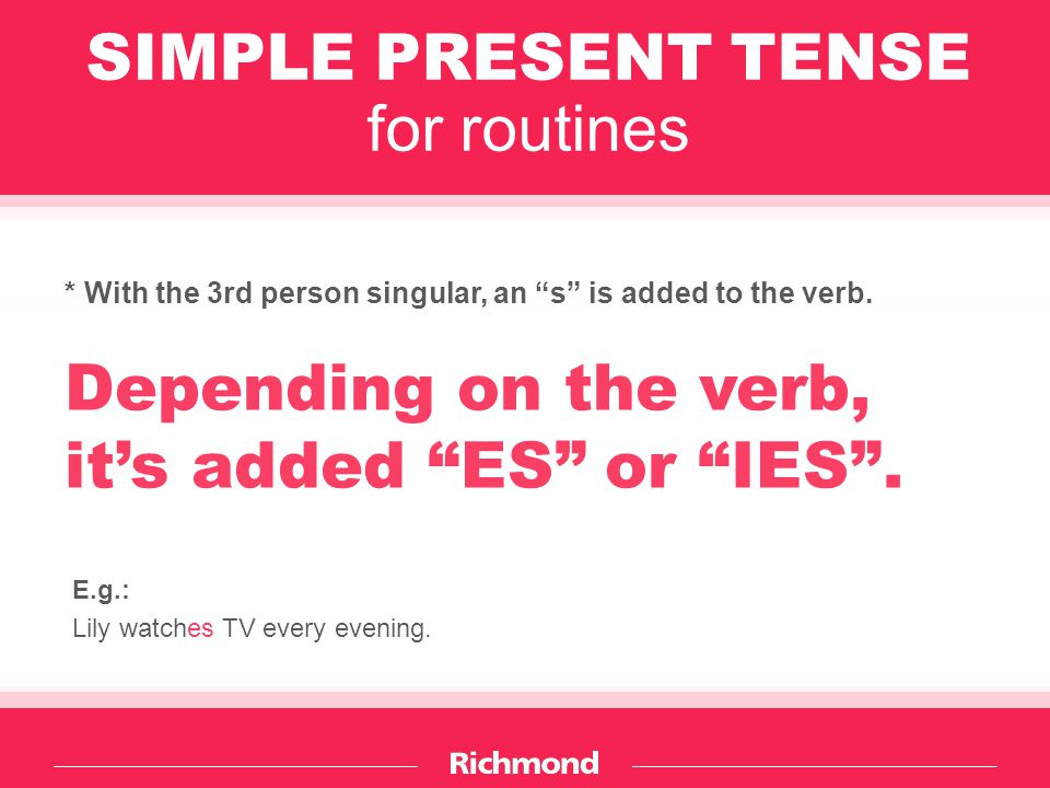 SIMPLE PRESENT TENSE for routines