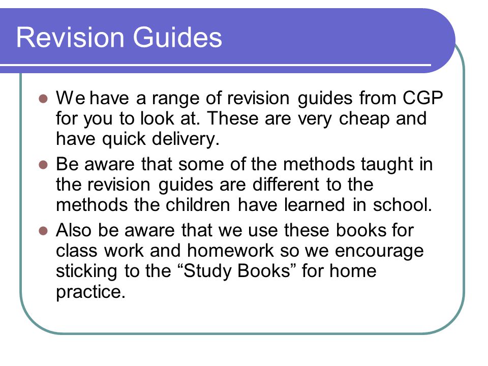 Revision Guides We have a range of revision guides from CGP for you to look at. These are very cheap and have quick delivery.