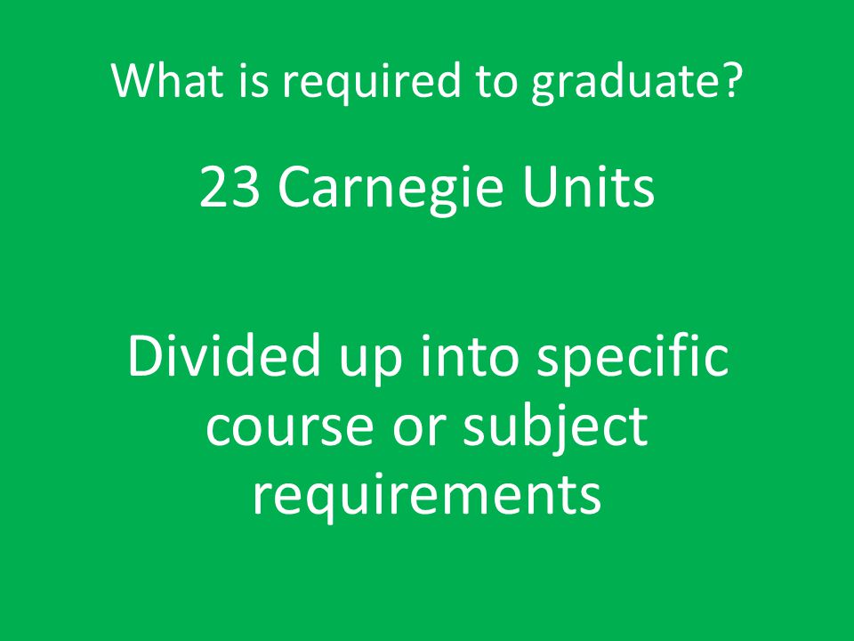 What is required to graduate