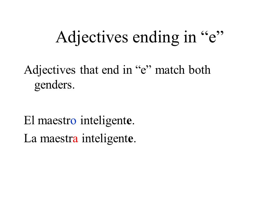 Adjectives ending in e
