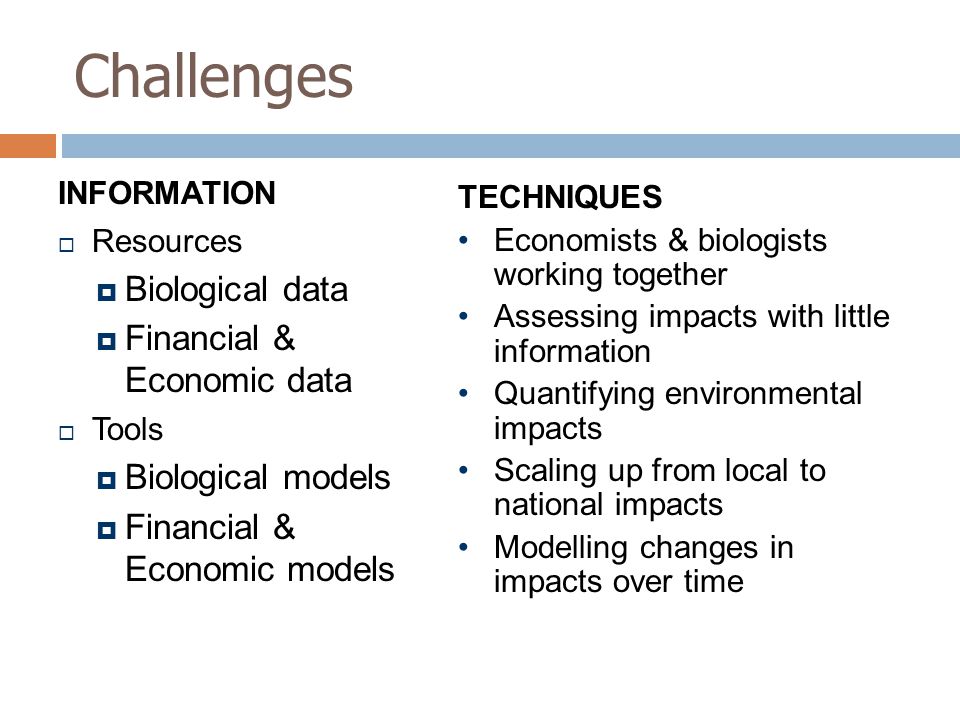 Challenges Biological data Financial & Economic data Biological models