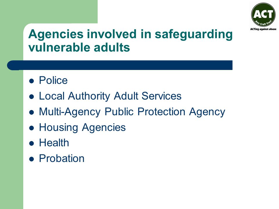 Agencies involved in safeguarding vulnerable adults