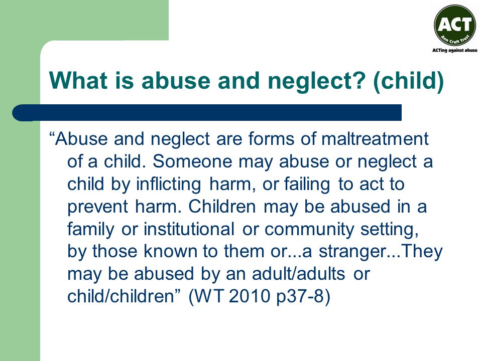 What is abuse and neglect (child)