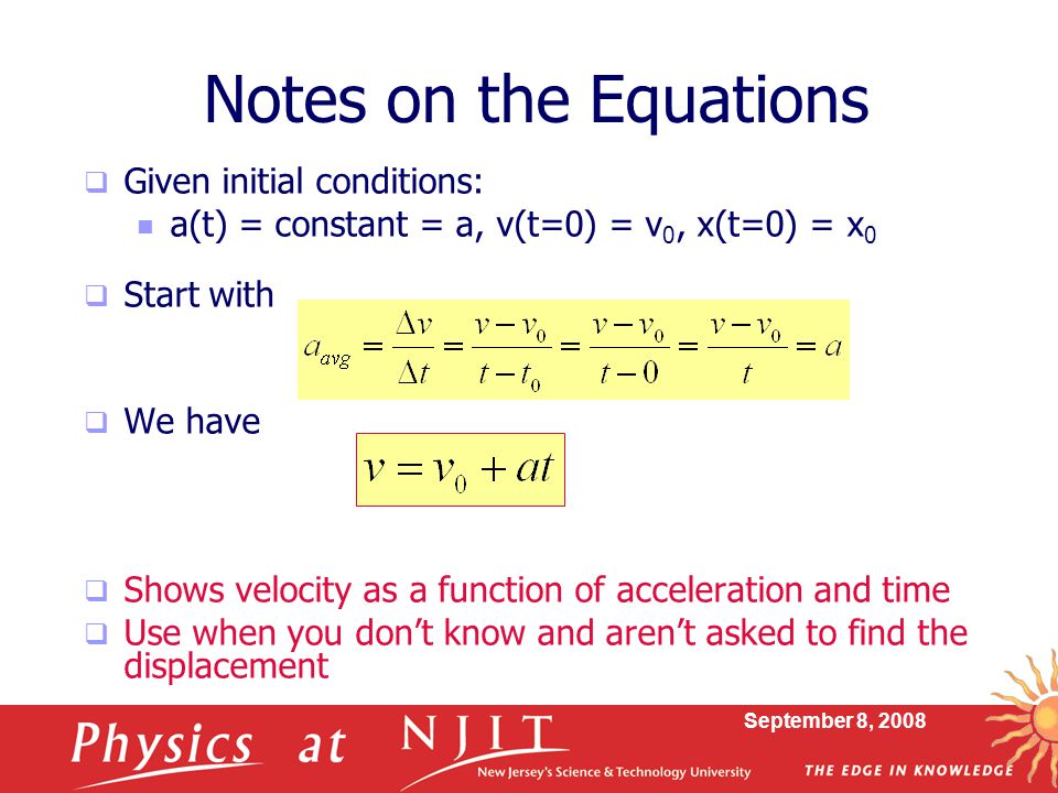 Notes on the Equations Given initial conditions: