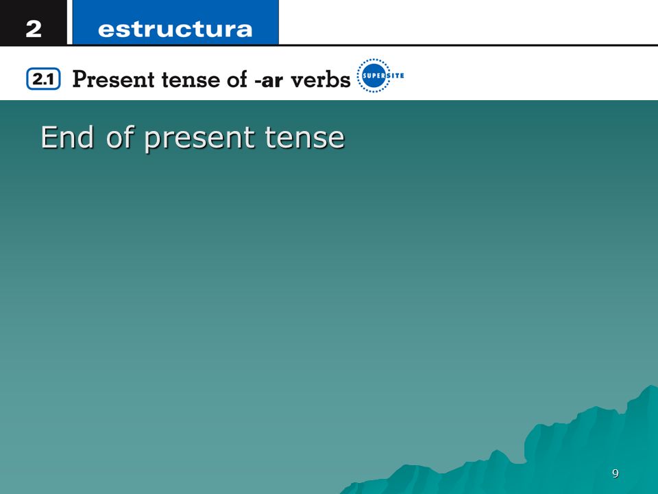 End of present tense