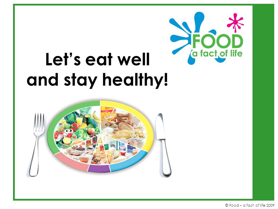 Let’s eat well and stay healthy!