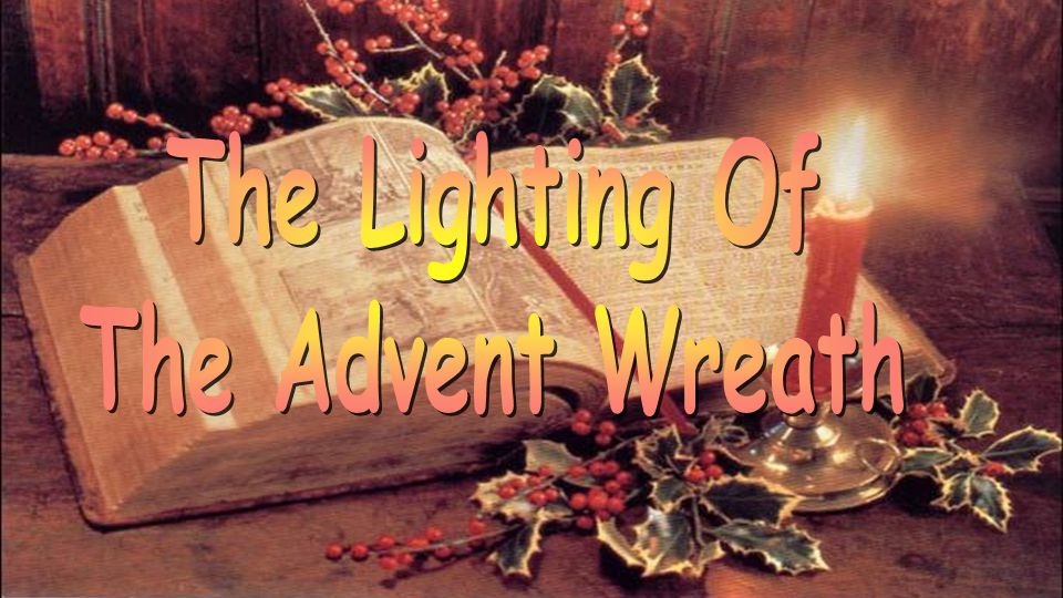 The Lighting Of The Advent Wreath